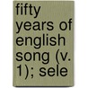 Fifty Years Of English Song (V. 1); Sele door Henry Fitz Randolph