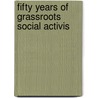 Fifty Years Of Grassroots Social Activis door Florence Richardson Wyckoff