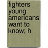 Fighters Young Americans Want To Know; H door Tomlinson