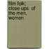 Film Folk;  Close-Ups  Of The Men, Women