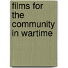 Films For The Community In Wartime door Mary Losey