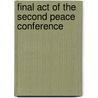 Final Act Of The Second Peace Conference door International Peace Conference.