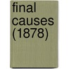 Final Causes (1878) door Paul Janet