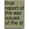 Final Report Of The War Issues Of The St door United States. Training
