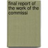 Final Report Of The Work Of The Commissi