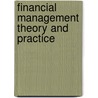 Financial Management Theory And Practice by Ivanka Menken