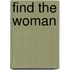 Find The Woman