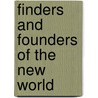 Finders And Founders Of The New World door James Albert Woodburn