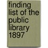 Finding List Of The Public Library 1897