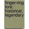 Finger-Ring Lore; Historical, Legendary door William Jones