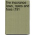 Fire Insurance Laws, Taxes And Fees (191