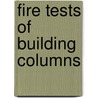 Fire Tests Of Building Columns by Associated Factory Mutual Companies