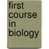 First Course In Biology