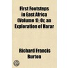 First Footsteps In East Africa (Volume 1 by Sir Richard Francis Burton