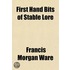 First Hand Bits Of Stable Lore
