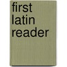 First Latin Reader by Edward Conner Chickering