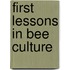 First Lessons In Bee Culture