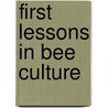 First Lessons In Bee Culture door N.C. Mitchell