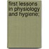 First Lessons In Physiology And Hygiene;