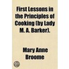 First Lessons In The Principles Of Cooki door Mary Anne Broome