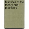 First Lines Of The Theory And Practice O by John Berkenhout