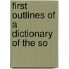 First Outlines Of A Dictionary Of The So door Francis Humphreys Storer