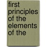 First Principles Of The Elements Of The door Isaac Errett