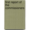 First Report Of The Commissioners by California Board Of State Hortic. Comm