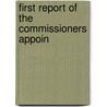 First Report Of The Commissioners Appoin by Great Britain. Royal Associations