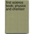 First Science Book; Physics And Chemistr