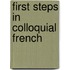 First Steps In Colloquial French