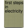 First Steps In Electricity door Inman Charles Barnard