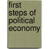 First Steps Of Political Economy