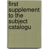 First Supplement To The Subject Catalogu door Toronto Public Library