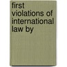 First Violations Of International Law By door Louis Renault