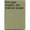 First Year English, [For Oriental Studen by Henry Noble MacCracken