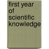First Year Of Scientific Knowledge by Paul Bert