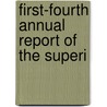 First-Fourth Annual Report Of The Superi door Unknown Author