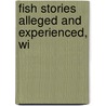 Fish Stories Alleged And Experienced, Wi door Charles Frederick Holder