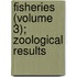 Fisheries (Volume 3); Zoological Results