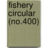 Fishery Circular (No.400)