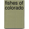 Fishes Of Colorado door Max Mapes Ellis