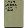 Fishes Of Turkestan. (Travels In Turkest by K.F. Kessler