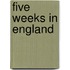 Five Weeks In England