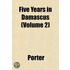 Five Years In Damascus (Volume 2)