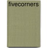 Fivecorners by Dowell O'Reilly