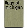 Flags Of Michigan door Jno. Robertson