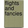 Flights And Fancies by Merritt Cromwell