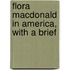 Flora Macdonald In America, With A Brief