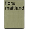 Flora Maitland by Author Of Harriet and Her Cousin